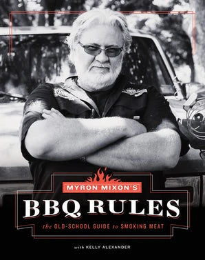 Myron Mixon's BBQ Rules Book