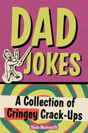 Dad Jokes: Cringey Crack-ups Book