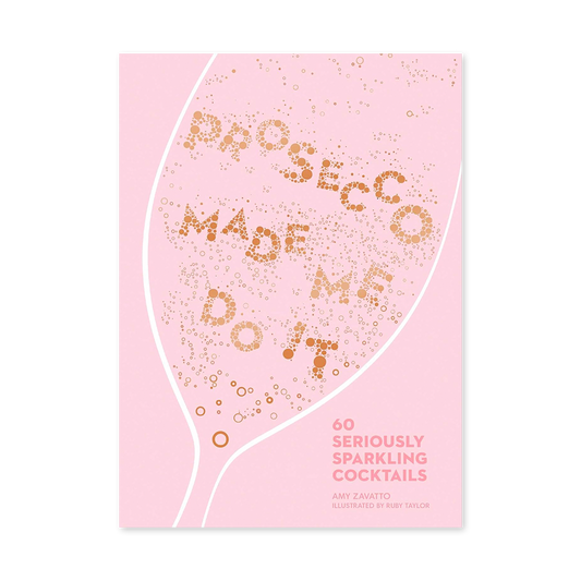 Prosecco Made Me Do It Book