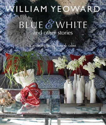 Blue and White: William Yeoward Book